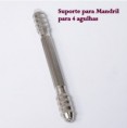 Suporte para Mandril para 4 agulhas